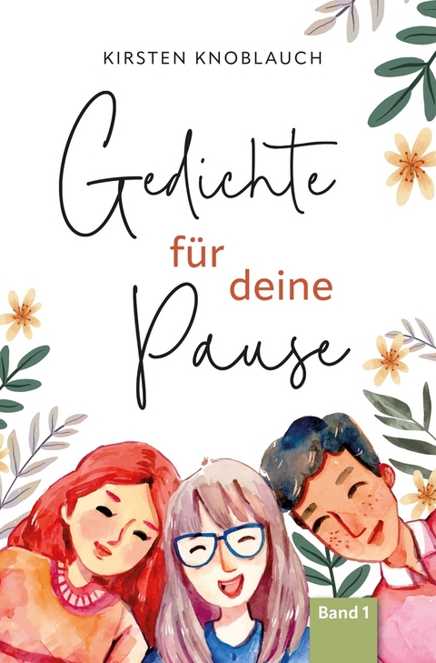 Gedichte für deine Pause - Kirsten Knoblauch