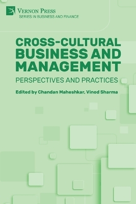 Cross-cultural Business and Management: Perspectives and Practices - 