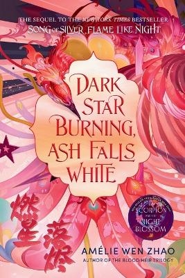 Dark Star Burning, Ash Falls White - Amélie Wen Zhao