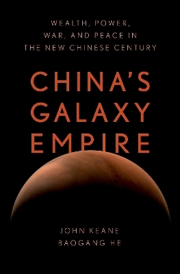 China's Galaxy Empire - John Keane, Baogang He