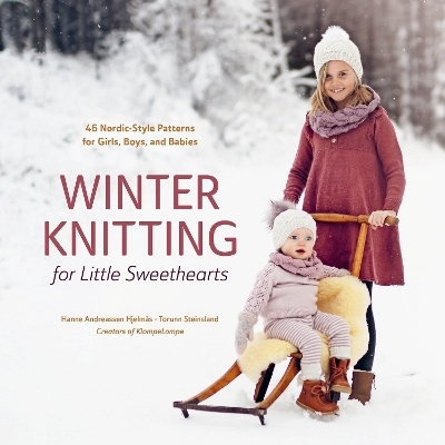 Winter Knitting for Little Sweethearts - Hanne Andreassen Hjelmås, Torunn Steinsland