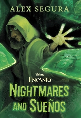 Encanto: Nightmares and Sueños - Alex Segura