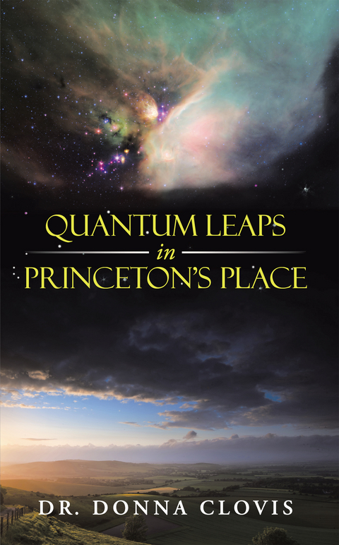 Quantum Leaps in Princeton'S Place -  Dr. Donna Clovis