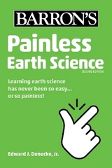 Painless Earth Science - Denecke, Edward J., Jr.