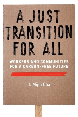 A Just Transition for All - J. Mijin Cha