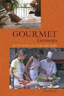 Gourmet Getaways - Joe David