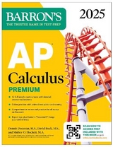 AP Calculus Premium, 2025: Prep Book with 12 Practice Tests + Comprehensive Review + Online Practice - Barron's Educational Series; Bock, David; Donovan, Dennis; Hockett, Shirley O.