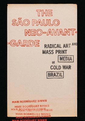 The São Paulo Neo-Avant-Garde - Mari Rodríguez Binnie