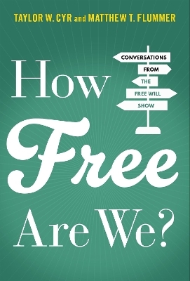 How Free Are We? - Taylor W. Cyr, Matthew T. Flummer