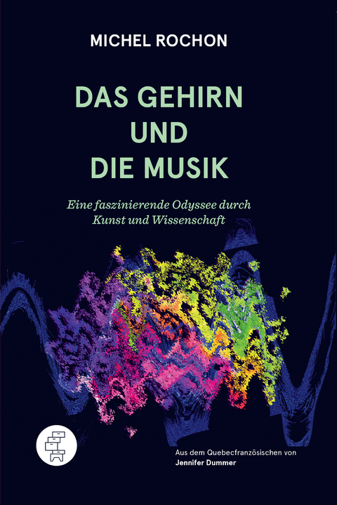 Das Gehirn und die Musik - Michel Rochon