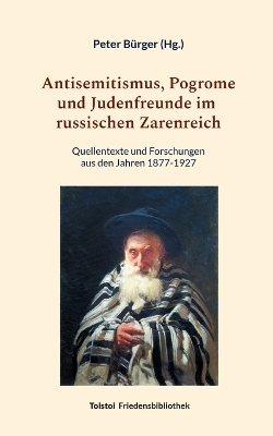 Antisemitismus, Pogrome und Judenfreunde im russischen Zarenreich - 