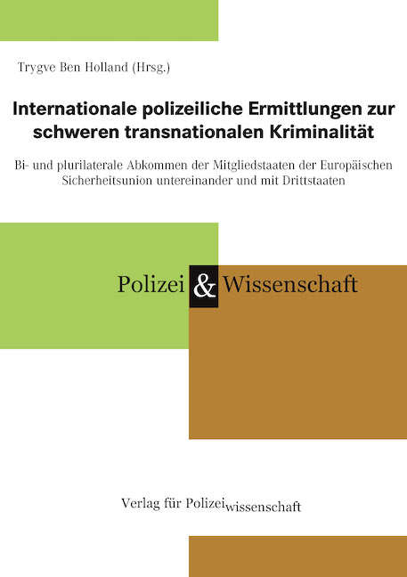 Internationale polizeiliche Ermittlungen zur schweren transnationalen Kriminalität - 