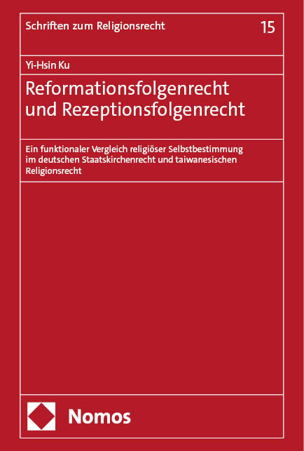 Reformationsfolgenrecht und Rezeptionsfolgenrecht - Yi-Hsin Ku