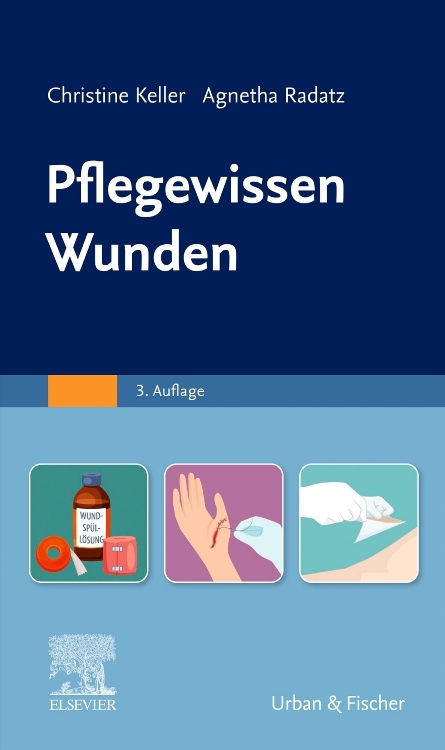 Pflegewissen Wunden - Christine Keller, Agnetha Radatz