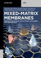 Mixed-Matrix Membranes - Vahid Pirouzfar, Mozhan Rostami Tehrani, Chia-Hung Su, Anahita Hasanzad, Seyed Mohammad Hossein Hosseini