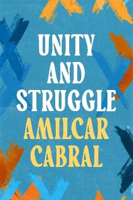 Unity and Struggle - Amílcar Cabral