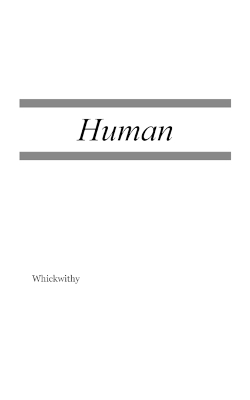 Human -  Whickwithy