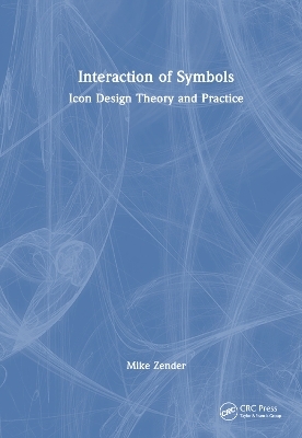 Interaction of Symbols - Mike Zender