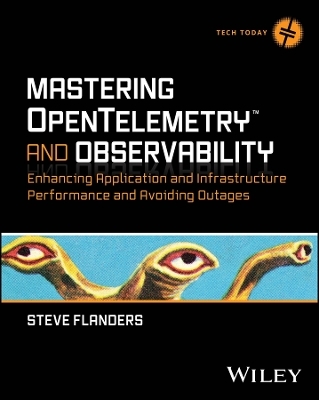 Mastering OpenTelemetry and Observability - Steve Flanders