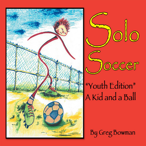 Solo Soccer -  Greg Bowman