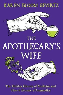 The Apothecary's Wife - Karen Bloom Gevirtz