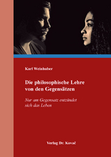 Die philosophische Lehre von den Gegensätzen - Karl Weinhuber