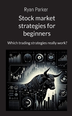 Stock market strategies for beginners - Ryan Parker