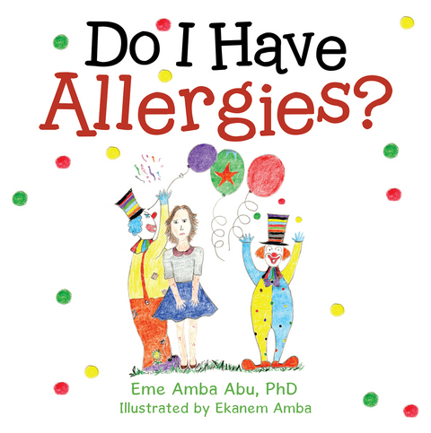 Do I Have Allergies? - Eme Amba Abu PhD