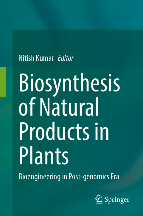 Biosynthesis of Natural Products in Plants - 