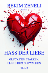 Hass der Liebe - Bekim Zeneli