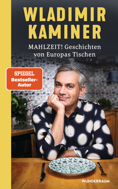 Mahlzeit! Geschichten von Europas Tischen - Wladimir Kaminer