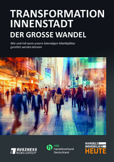 TRANSFORMATION INNENSTADT – der große Wandel