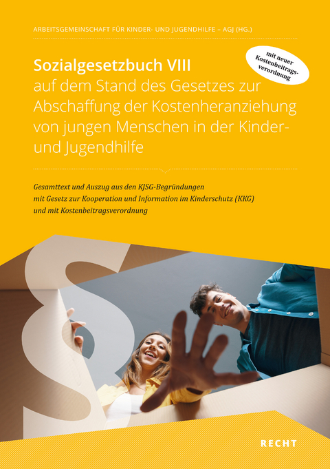 Sozialgesetzbuch VIII auf dem Stand des Gesetzes zur Abschaffung der Kostenheranziehung von jungen Menschen in der Kinder- und Jugendhilfe