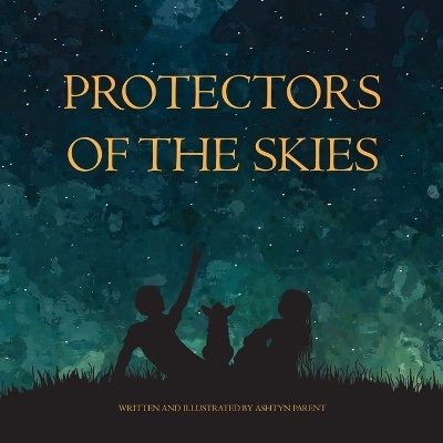 Protectors of the Skies - Ashtyn Parent