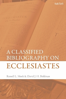 A Classified Bibliography on Ecclesiastes - Dr David J. H. Beldman, Dr Russell L. Meek