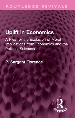 Uplift in Economics - Philip Sargant Florence