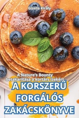 KorszerŰ Forgálószakácskönyve -  Gizella Király