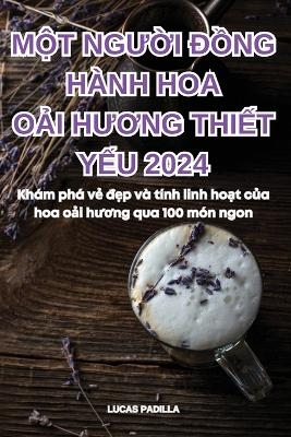 MỘt NgƯỜi ĐỒng H�nh Hoa OẢi HƯƠng ThiẾt YẾu 2024 -  Lucas Padilla