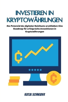 Investieren in Kryptowährungen - Katja Schneider