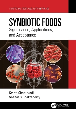 Synbiotic Foods - Smriti Chaturvedi, Snehasis Chakraborty