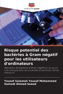 Risque potentiel des bactéries à Gram négatif pour les utilisateurs d'ordinateurs - Yousof Salamah Yousof Mohammed, Humodi Ahmed Saeed