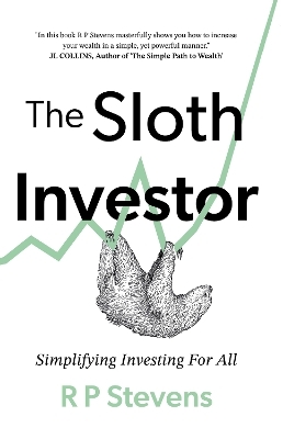 The Sloth Investor - R P Stevens