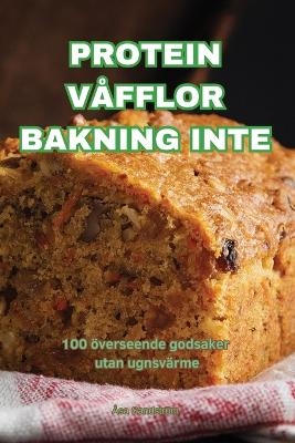 Protein Våfflor Bakning Inte -  Åsa Sandström