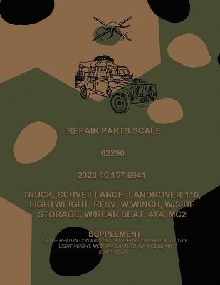 Repair Parts Scale, Truck, Surveillance, Land Rover 110, Lightweight, RFSV, W/Winch, W/Side Storage, W/Rear Seat, 4x4, MC2 - Australian Army