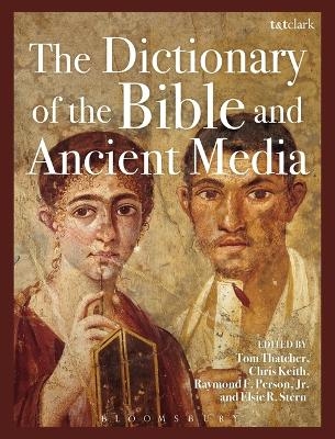 The Dictionary of the Bible and Ancient Media - 