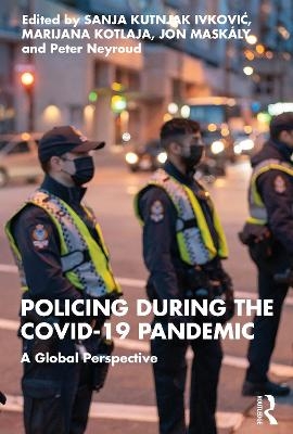 Policing during the COVID-19 Pandemic - 