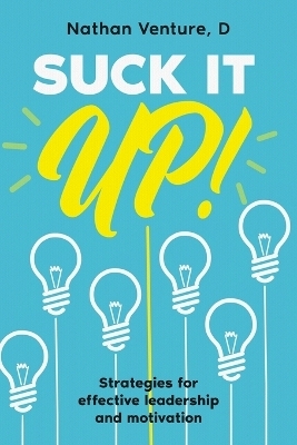 Suck It Up! - D Nathan Venture