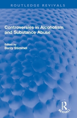 Controversies in Alcoholism and Substance Abuse - 