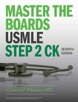 Master the Boards USMLE Step 2 CK, Seventh  Edition - Fischer, Conrad