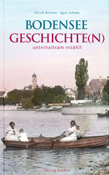 Bodenseegeschichte(n) - Ulrich Büttner, Egon Schwär